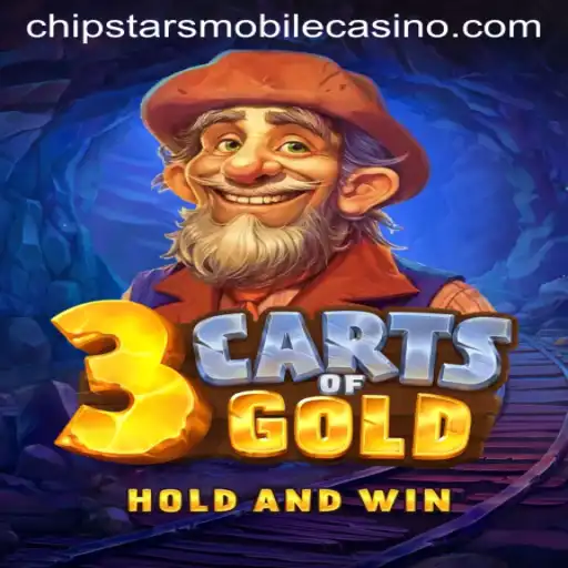 3cartsOfGold: The Exciting New Game at Chipstars Casino