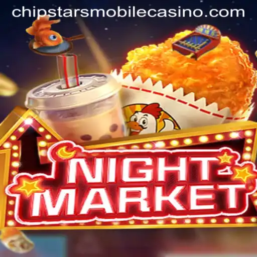 Exploring the Thrills of NIGHTMARKET at Chipstars Casino