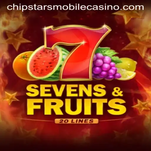 Exploring the Thrilling World of SevensFruits20 at Chipstars Casino