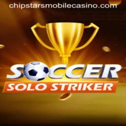 Experience the Thrill of SoccerSoloStriker at Chipstars Casino