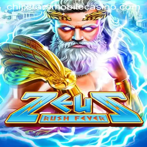 ZeusRushFever: A Divine Experience at Chipstars Casino