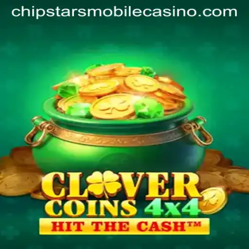 Discover the Thrilling World of CloverCoins4x4 at Chipstars Casino