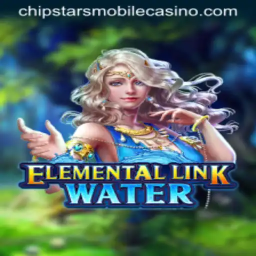 Dive into the Adventure of ElementalLinkWater at Chipstars Casino