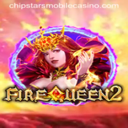 Dive into the Thrilling Adventure of FireQueen2 at Chipstars Casino