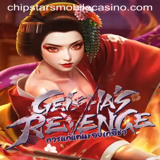 GeishasRevenge: A Deep Dive into the Latest Sensation at Chipstars Casino
