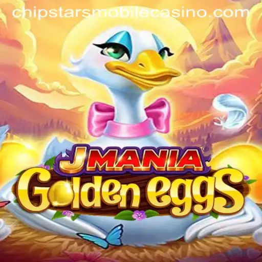 Discover the Thrilling World of JManiaGoldenEggs at Chipstars Casino