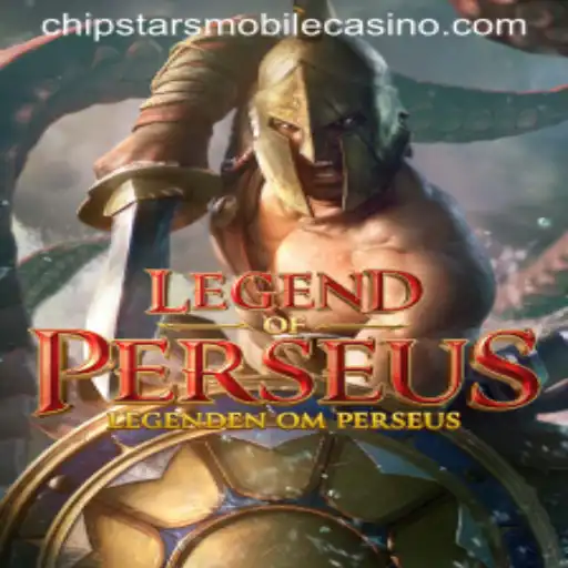 Unleashing the Myth: LegendofPerseus at Chipstars Casino