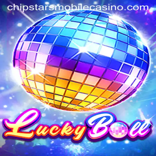 Experience the Thrill of LuckyBall at Chipstars Casino