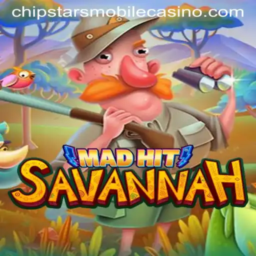 MadHitSavannah: Explore the Latest Attraction at Chipstars Casino