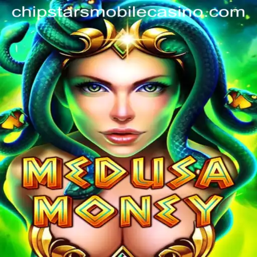 Exploring the Excitement of MedusaMoney at Chipstars Casino