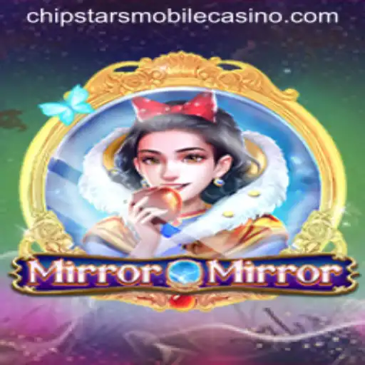 Discover the Thrills of MirrorMirror at Chipstars Casino