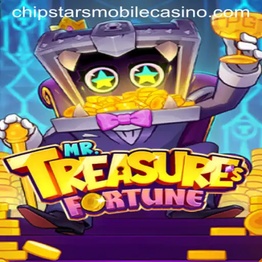 Unveiling MrTreasuresFortune at Chipstars Casino: A New Era of Gaming