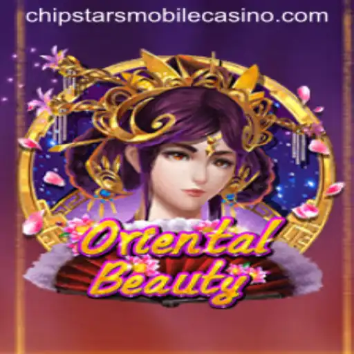 Exploring the Allure of OrientalBeauty at Chipstars Casino