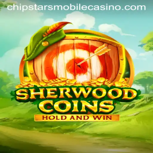 Discover the Excitement of SherwoodCoins at Chipstars Casino