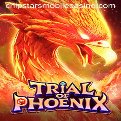Discover the Thrills of TrialofPhoenix at Chipstars Casino