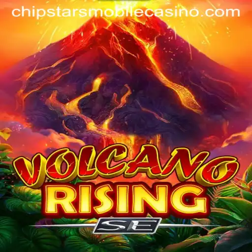 VolcanoRisingSE: The Eruptive Adventure at Chipstars Casino
