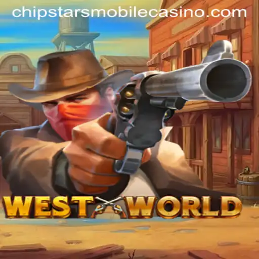 WestWorld: A Riveting Adventure in Chipstars Casino