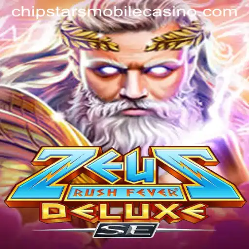 Exploring ZeusRushFeverDeluxeSE: The Latest Thrill at Chipstars Casino